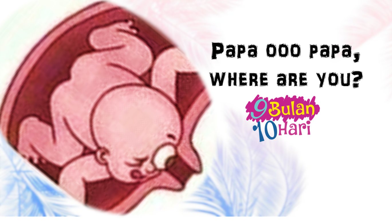Papa ooo Papa, Mana Papa Ni? Rindu Saya Tak ni?
